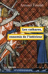 Les cathares, ennemis de lintérieur
