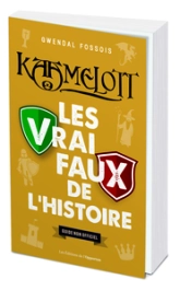 Kaamelott : les vrai / faux de l'Histoire