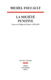 La société punitive. Cours au collège de France 1972 - 1973