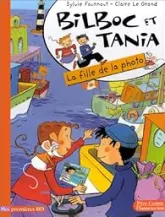 Bilboc et Tania, tome 3 : La fille de la photo