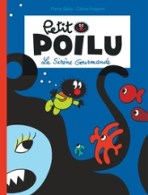 Petit Poilu - Tome 1 - La Sirène Gourmande (nouvelle maquette)