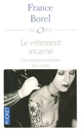 Le vêtement incarné : Les métamorphoses du corps