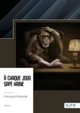 A chaque jour sape haine