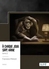 A chaque jour sape haine tome2