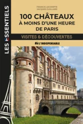 100 châteaux à moins d'1h de Paris