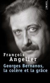 Georges Bernanos : La colère et la grâce