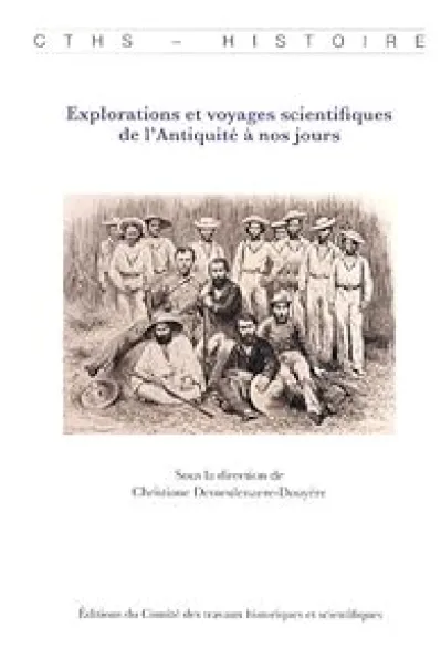 Explorations et voyages scientifiques de l'Antiquité à nos jours