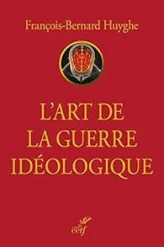 L'art de la guerre idéologique