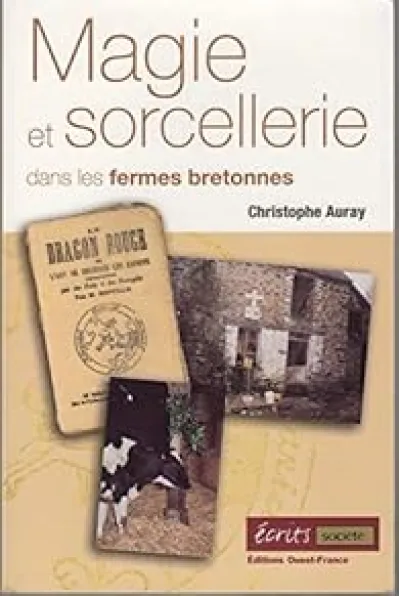 Magie et sorcellerie dans les fermes bretonnes