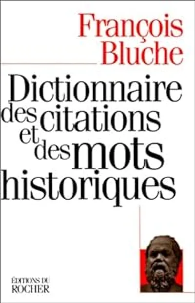 Dictionnaire des citations et des mots historiques