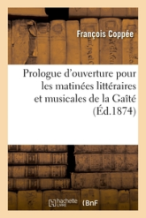 Prologue d'ouverture pour les matinées littéraires et musicales de la Gaîté