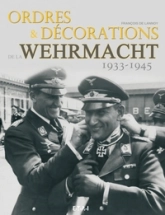 Ordres et décorations de la Wehrmacht 1933-1945