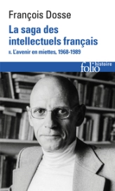 La saga des intellectuels français: L'avenir en miettes -L'avenir en miettes, 1968-1989