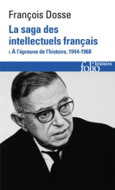 La saga des intellectuels français, tome 1 : À l'épreuve de l'histoire
