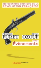 Dictionnaire critique de la Révolution française, tome 1 : Événements