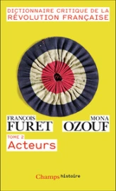 Dictionnaire critique de la Révolution française, tome 2 : Acteurs