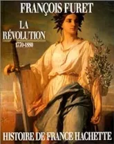 Histoire de France. Tome 4 : La Révolution, 1770-1880