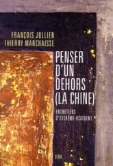 Penser d'un dehors (La Chine)