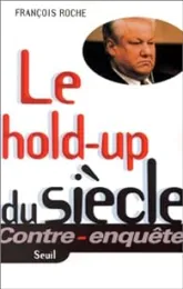 Le hold-up du siècle