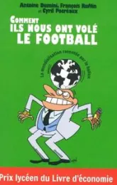 Comment ils nous ont volé le football