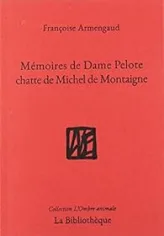 Mémoires de dame Pelote, chatte de messire Montaigne