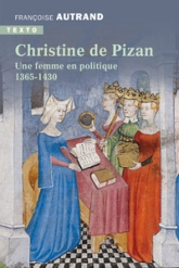 Christine de Pizan: Une femme en politique 1365-1430