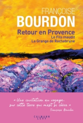 Retour en Provence : Le fils maudit - La Grange de Rochebrune