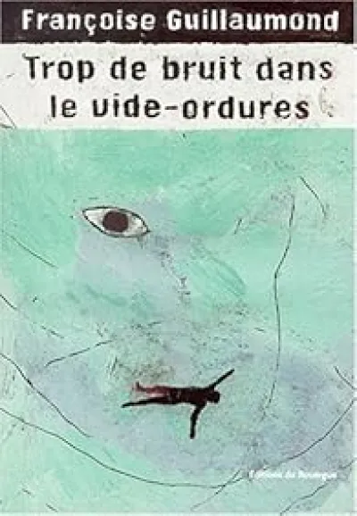 Trop de bruit dans le vide ordures