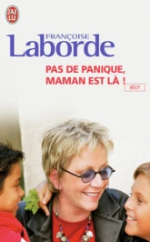 Pas de panique Maman est là !