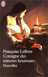 Consigne des minutes heureuses