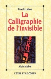 La Calligraphie de l'invisible