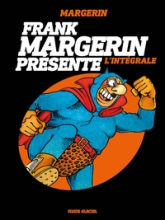 Frank Margerin présente - Intégrale