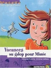 Mes copains d'abord, tome 9 : Vacances au galop pour Mimie