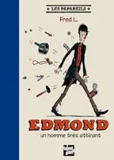 Les Papareils : Edmond, un homme très attirant