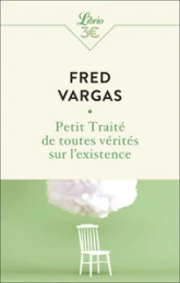 Petit traité de toutes vérités sur l'existence