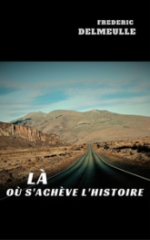 Là où s'achève l'histoire