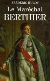 Le Maréchal Berthier