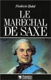 Le maréchal de Saxe