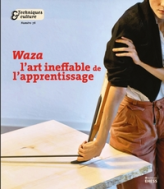 Waza. L'art ineffable de l'apprentissage