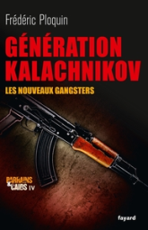 Parrains et caïds. Tome 4 : Génération Kalachnikov : Les nouveaux gangsters