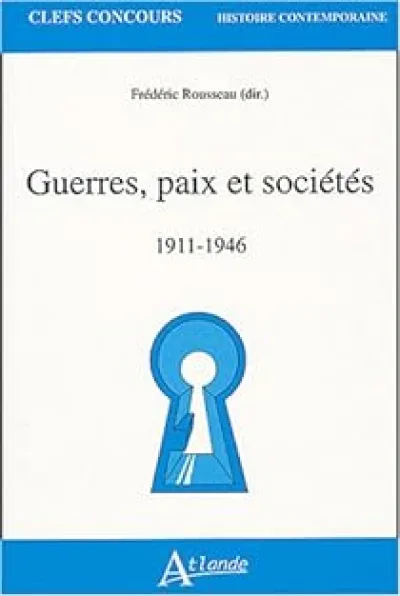 Guerres, paix et sociétés, 1911-1946