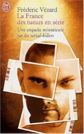 La France des tueurs en série
