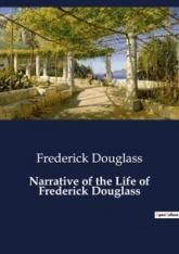 La vie de Frederick Douglass, esclave américain, écrite par lui-même