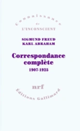 Correspondance 1907-1925 : Sigmund Freud / Karl Abraham