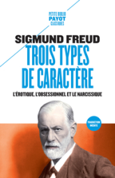 Trois types de caractère : L'érotique, l'obsessionnel et le narcissique
