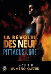 Lorien Legacies, tome 3 : La révolte des neuf