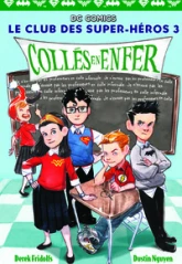 Le Club des Super-Héros, tome 3 : Collés en enfer