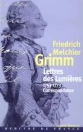 Lettres Des Lumières - Correspondance 1753-1773