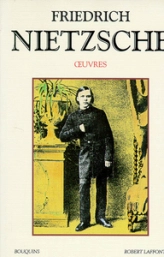 Friedrich Nietzsche : Oeuvres - Bouquins