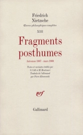 Oeuvres philosophiques complètes, tome 13 : Fragments posthumes (automne 1887 - mars 1888)